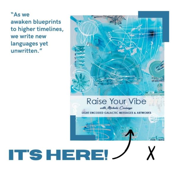 Raise Your Vibe - Light Encoded Galactic Messages and Artworks - NZ - Image 3