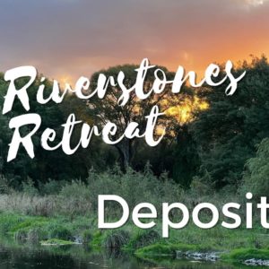 Riverstones Retreat Booking Deposit